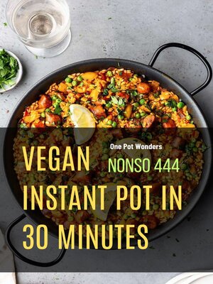 cover image of Vegan Instant Pot in 30 Minutes